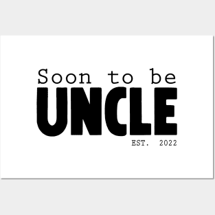 Soon To Be Uncle Posters and Art